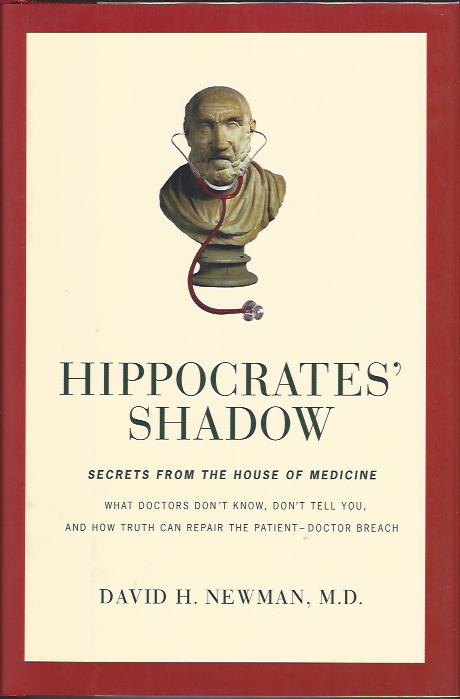 Hippocrates' Shadow : Secrets from the House of Medicine