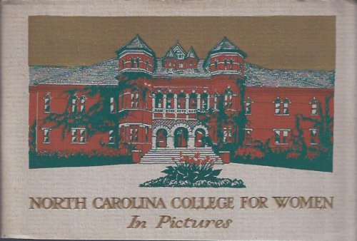 North Carolina College for Women, in Pictures