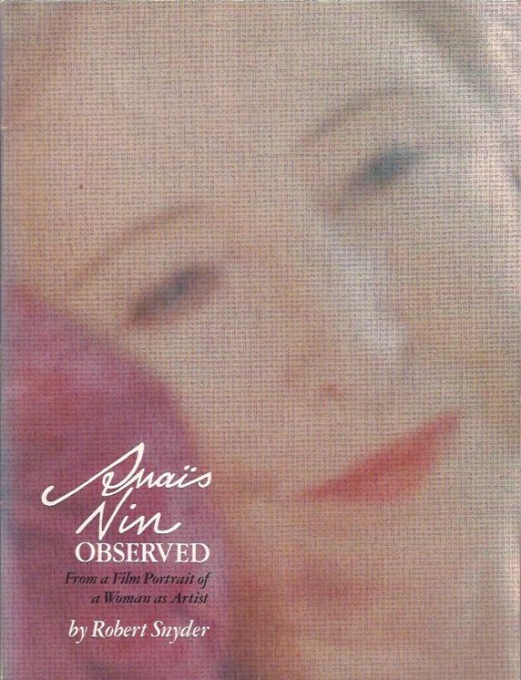 Anais Nin : From a Film Portrait of a Woman as Artist