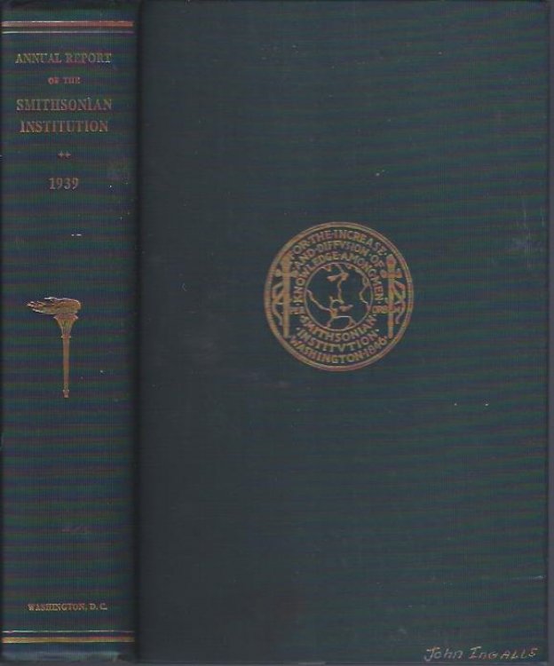 Annual Report of the Board of Regents of the Simthsonian Institution Showing the Operations, Expenditures, and Conditions for the Year Eding June 30, 1939