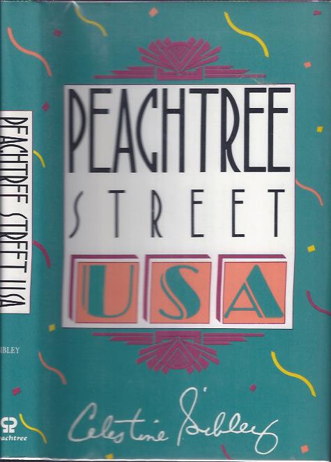 Peachtree Street, U. S. A. : An Affectionate Portrait of Atlanta