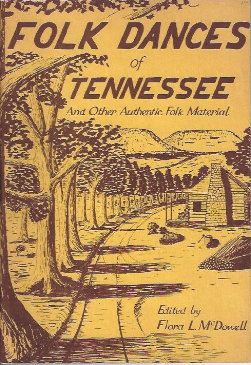 Folk Dances of Tennessee : Folk Customs and Old Play Party Games of the Caney Fork Valley