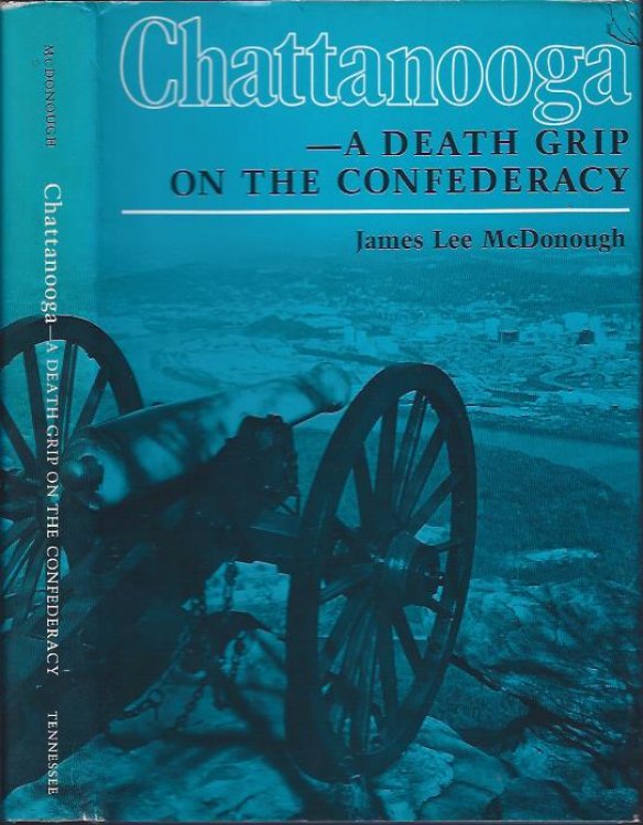 Chattanooga -- a Death Grip on the Confederacy