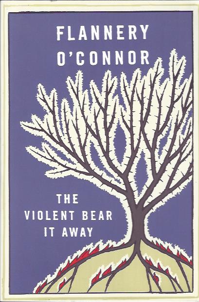 The Violent Bear it Away