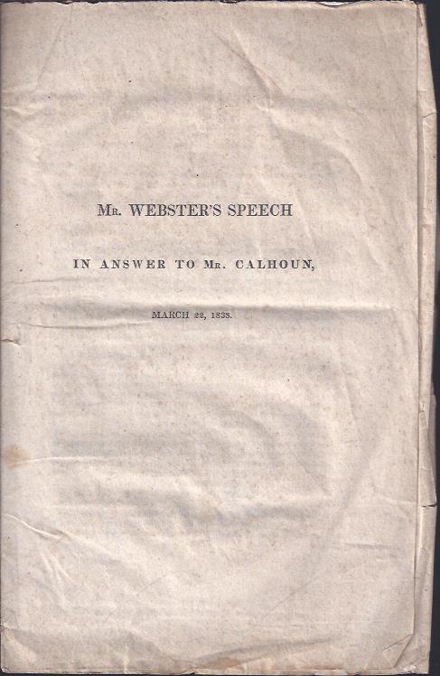 Mr. Webster's Speech in Answer to Mr. Calhoun, March 22, 1838