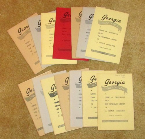 Georgia, 1800-1900. a Series of Selections from the Georgiana Library of a Private Collector