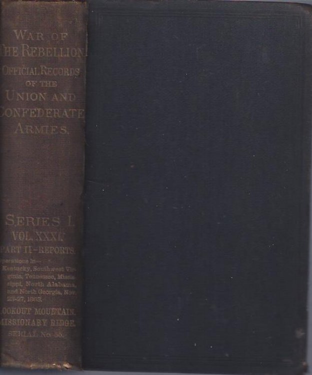 War of the Rebellion: A Compilation of the Official Records of the Union and Confederate Armies