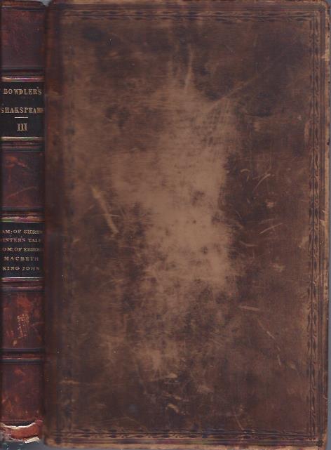 The Family Shakespeare, in Eight Volumes; in Which Nothing is Added to the Original Text; but Those Words and Expressions Are Omitted Which Cannot with Propriety be Read Aloud in a Family. Volume III