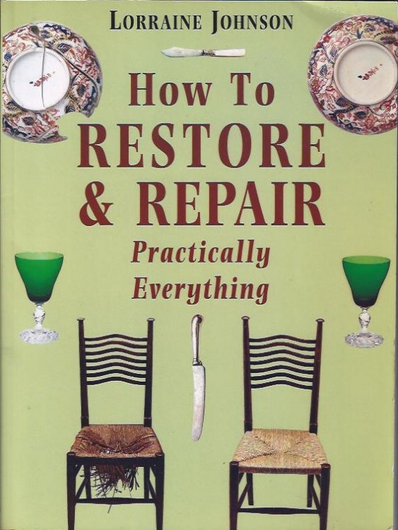 How to Restore & Repair Practically Everything
