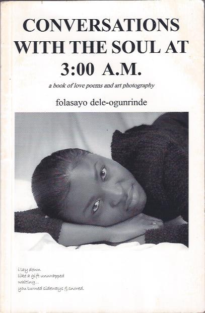 Conversations with the Soul At 3: 00 A. M. : A book of love poetry and art photography BOB