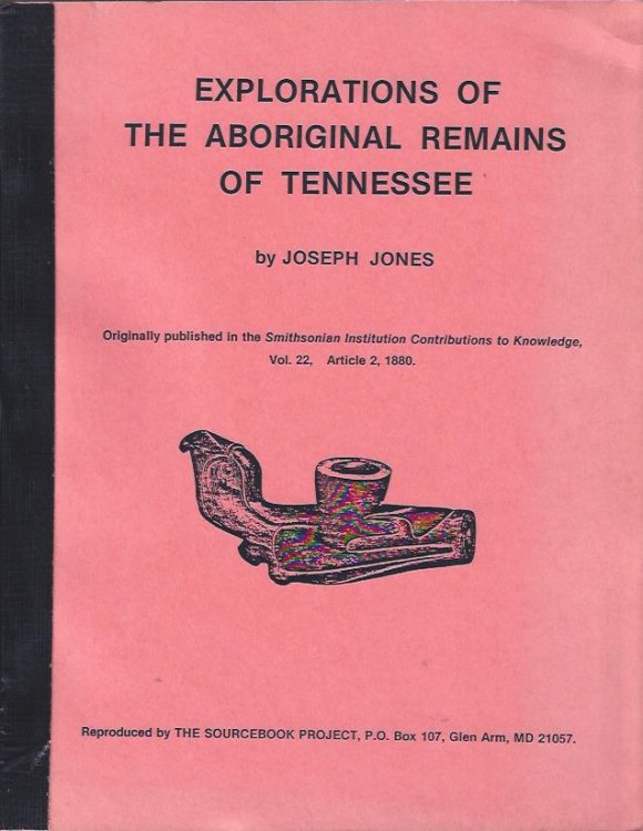 Explorations of the Aboriginal Remains of Tennessee