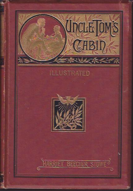 Uncle Tom's Cabin; Or, Life Among the Lowly