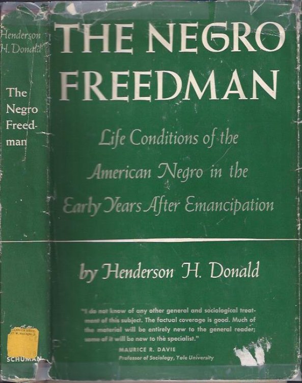 The Negro Freedman: Life Conditions of the American Negro in the Early Years after Emancipation