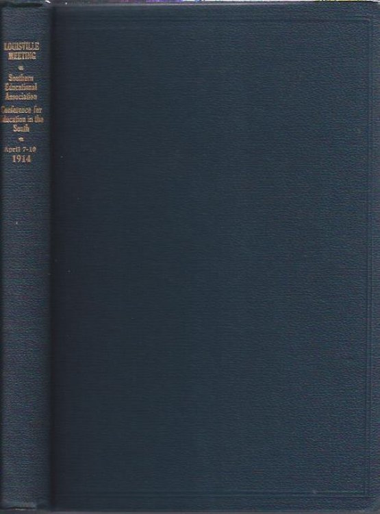 Proceedings of the Seventeenth Conference for Education in the South and the Twenty-Fifth Annual Meeting of the Southern Educational Association