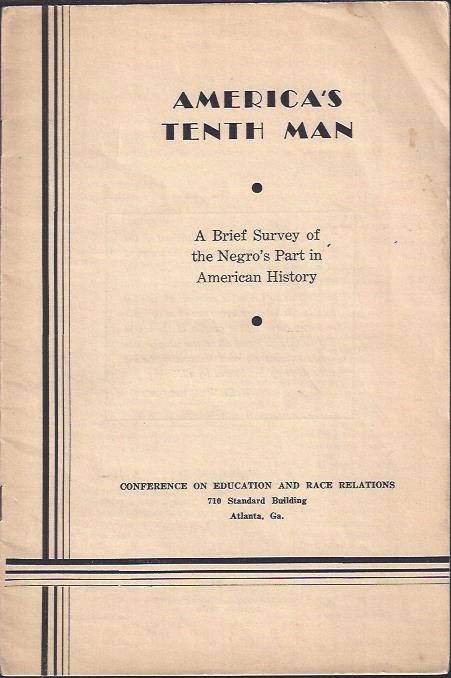 America's Tenth Man : A Brief Survey of the Negro's Part in American History