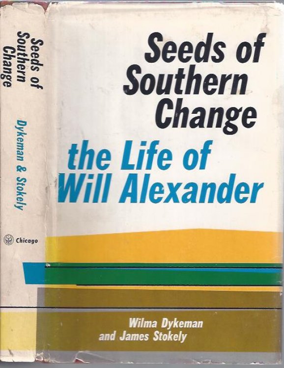 Seeds of Southern Change: The Life of Will Alexander
