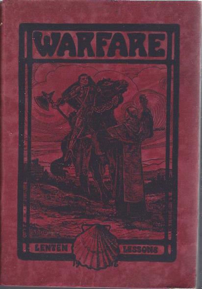 Warfare : a Series of Lesson-Stories, Showing the Kind of Warfare That is Worth While