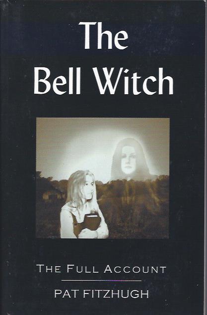 The Bell Witch: The Full Account