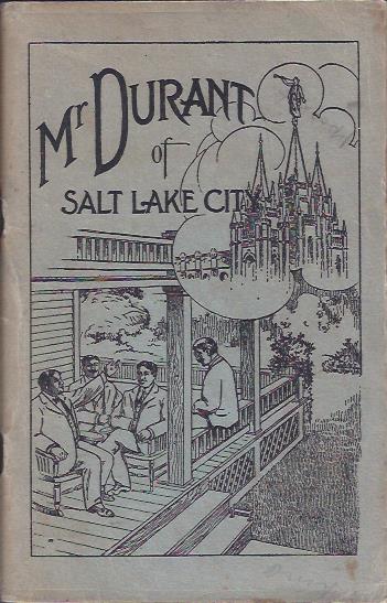 Mr. Durant of Salt Lake City, "That Mormon"