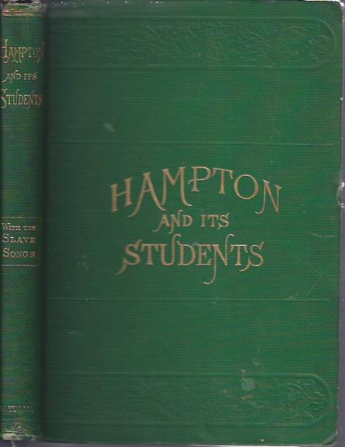 Hampton and its Students With Fifty Cabin and Plantation Songs Arranged by Thomas P. Fenner