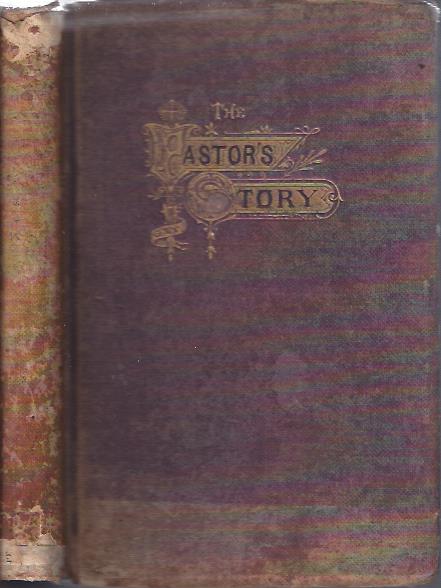 The Pastor's Story and Other Pieces