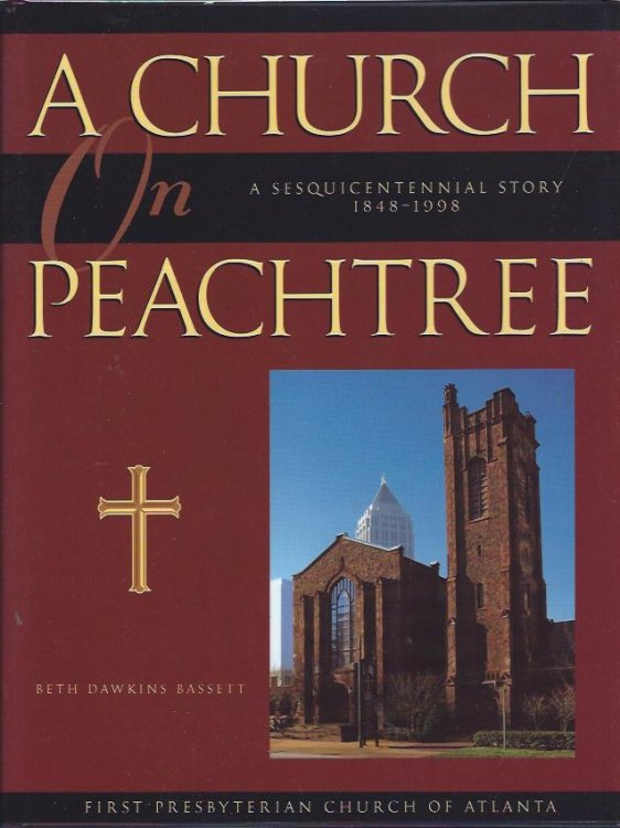 A Church on Peachtree: a Sesquicentennial Story, 1848-1998