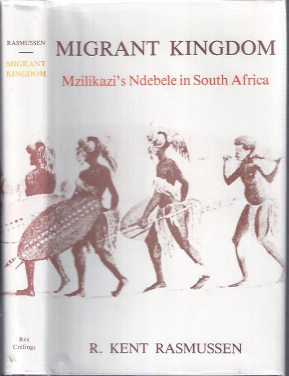 Migrant Kingdom: Mzilikazi's Ndebele in South Africa