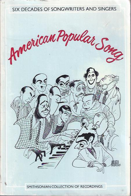 Six Decades of Songwriters and Singers: American Popular Song