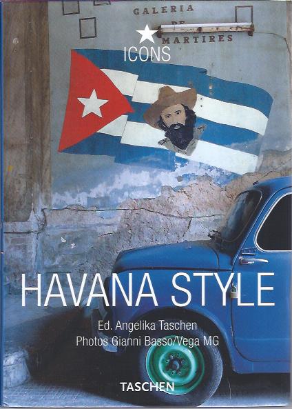 Havana Style : Exteriors Interiors Details