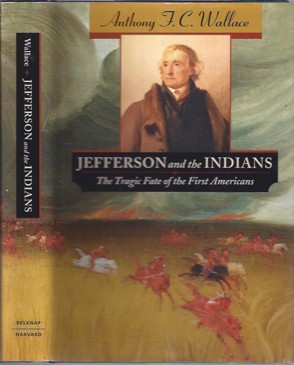 Jefferson and the Indians: The Tragic Fate of the First Americans
