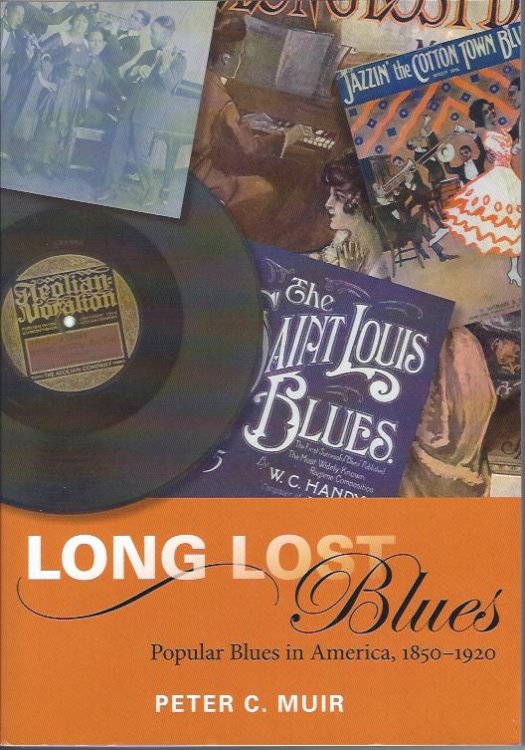 Long Lost Blues : Popular Blues in America, 1850-1920