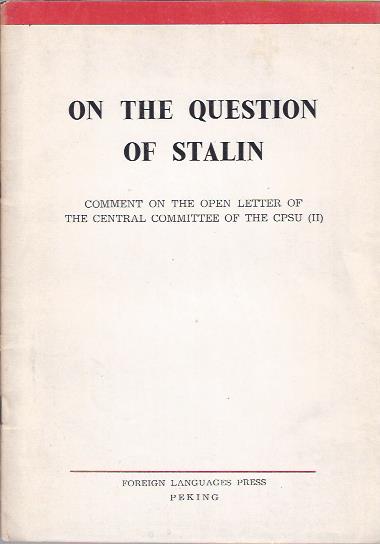 On the Question of Stalin: Comment on the Open Letter of the Central Committee of the CPSU