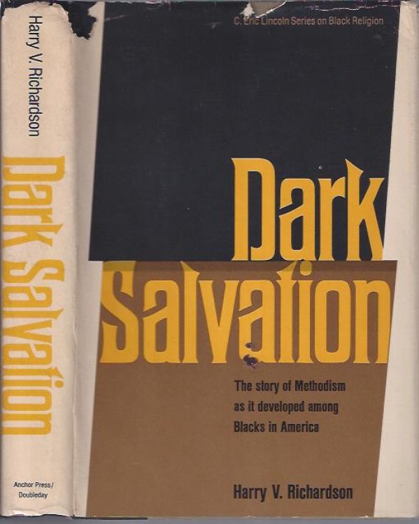 Dark Salvation: The Story of Methodism as it Developed among Blacks in America BOB