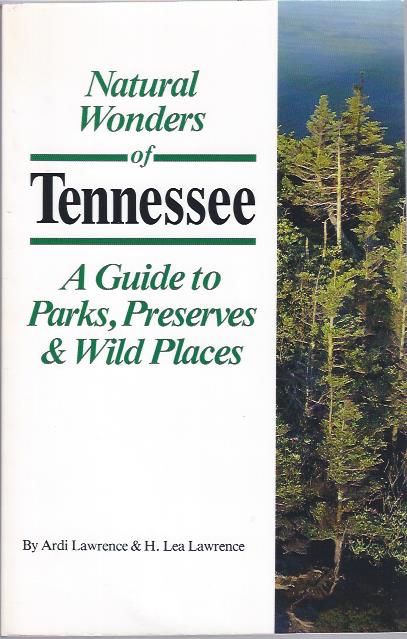 Natural Wonders of Tennessee: A Guide to Parks, Preserves & Wild Places