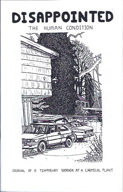Disappointed, The Human Condition : Journal of a Temporary Worker at a Chemical Plant