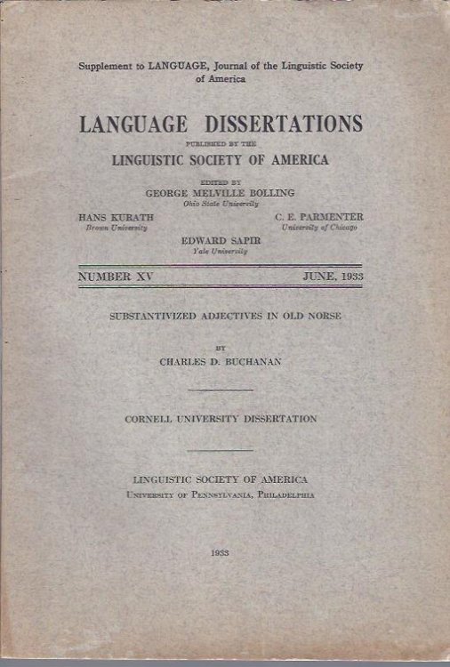Language Dissertations, June, 1933 : Substantivized Adjectives in Old Norse by Charles D. Buchanan
