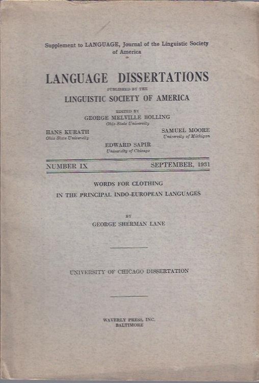 Language Dissertations, September, 1931 : Words for Clothing in the Principal Indo-European Languages by George Sherman Lane
