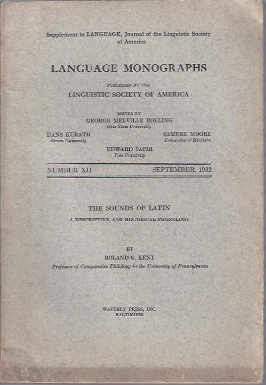 Language Monographs, September, 1932 : The Sounds of Latin by Roland G. Gent