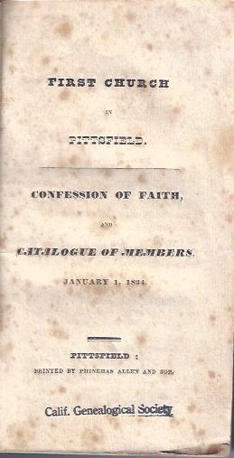 First Church in Pittsfield : Confession of Faith, and Catalogue of Members, January 1,1834