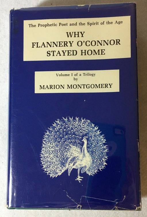 Why Flannery O'Connor Stayed Home (The Prophetic Poet and the Spirit of the Age)