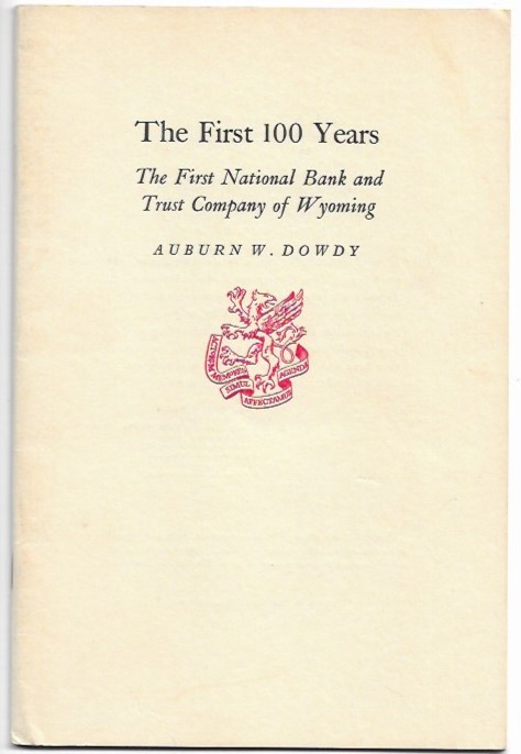 The First 100 Years The First National Bank & Trust Company of Wyoming