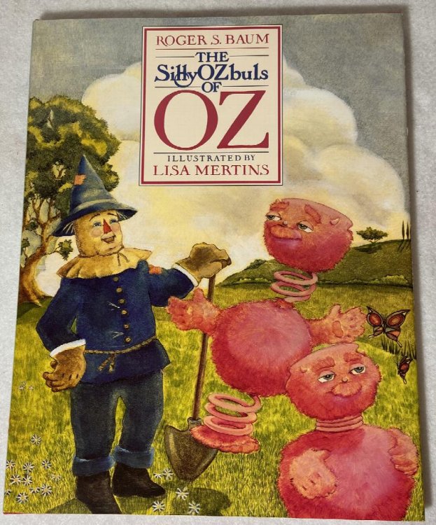 The Silly OZbul of OZ A Trilogy