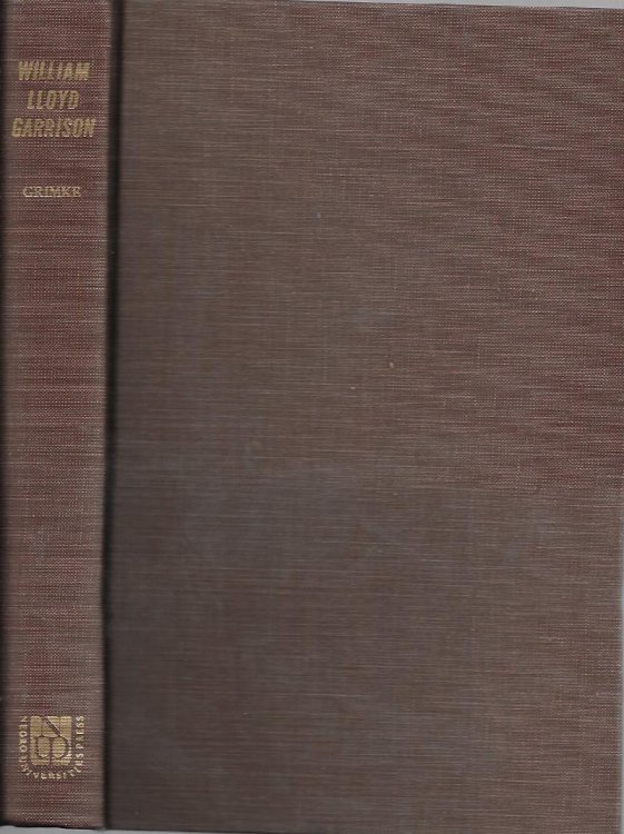 William Lloyd Garrison: The Abolitionist