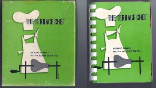 The Terrace Chef Richard Rosen's Festive Barbeque Recipes