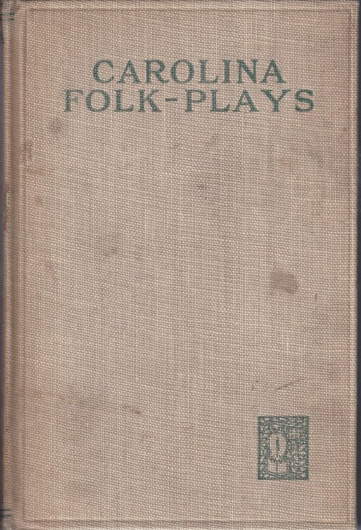 Carolina Folk-Plays Second Series