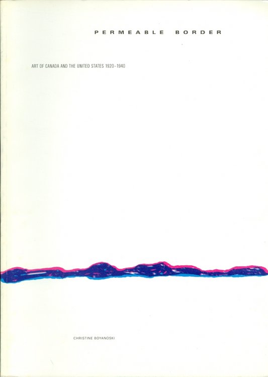 Permeable Border Art of Canada and the United States 1920-1940