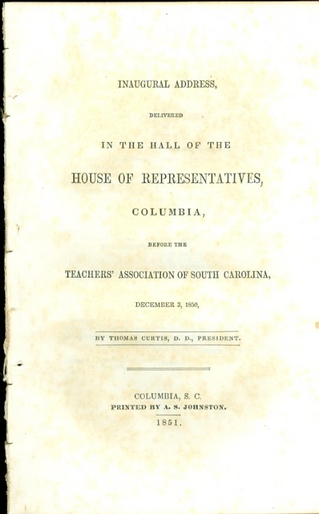 Inaugural Address Delivered in the Hall of the House of Representatives, Columbia, before the Teachers' Association of South Carolina