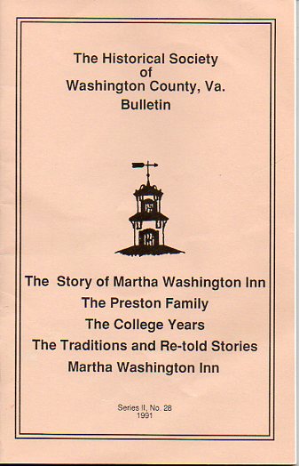The Historical Society of Washington County Virginia Bulletin The Story of the Martha Washington Inn