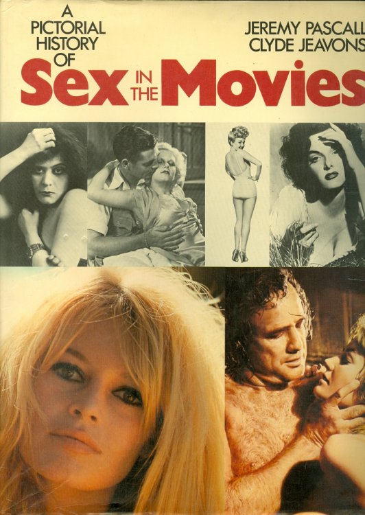 A Pictorial History of Sex in the Movies