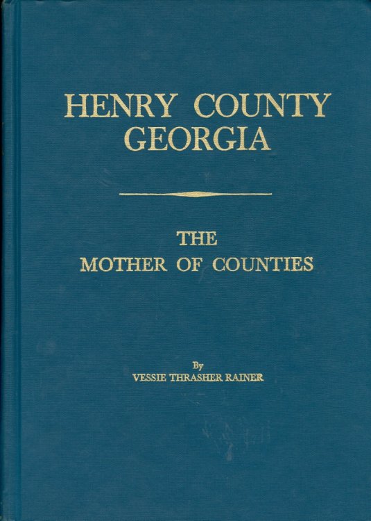 Henry County Georgia The Mother of Counties